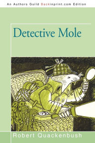 Title: Detective Mole, Author: Quackenbush Robert Quackenbush