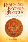 Reaching Beyond the Religious: Seven Universal Wisdom Themes from Seven Thousand Years of Human Experience