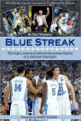 Blue Streak: The Highs, Lows and Behind the Scenes Hijinks of a National Champion