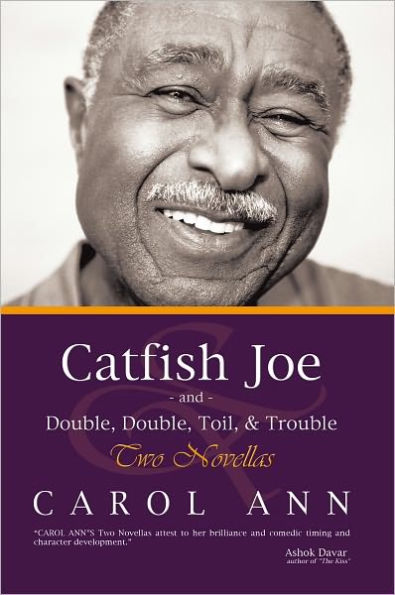 Catfish Joe & Double, Double, Toil, & Trouble: Two Novellas
