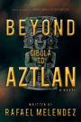 Beyond Cibola To Aztlan