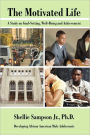 The Motivated Life: A Study on Goal-Setting, Well-Being and Achievement