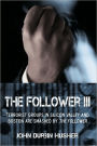 The Follower III: Terrorist Groups in Silicon Valley and Boston Are Smashed by the Follower