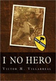 Title: I No Hero, Author: Victor M Villarreal