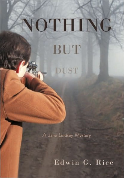 Nothing But Dust: A Jane Lindsey Mystery