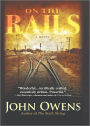 On the Rails: A Novel