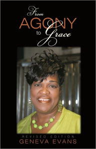 Title: From Agony to Grace, Author: Geneva Evans