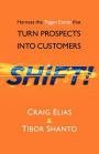 SHiFT!: Harness the Trigger Events That TURN PROSPECTS INTO CUSTOMERS