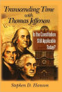 Transcending Time With Thomas Jefferson