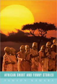 Title: African Short and Funny Stories, Author: Samson Kamara