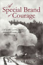 A Special Brand Of Courage