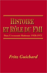 Title: Histoire et Rôle du FMI, Author: Fritz Guichard