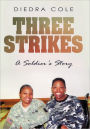 Three Strikes: A Soldier's Story