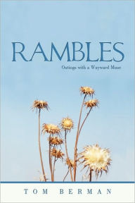 Title: Rambles: Outings with a Wayward Muse, Author: Tom Berman