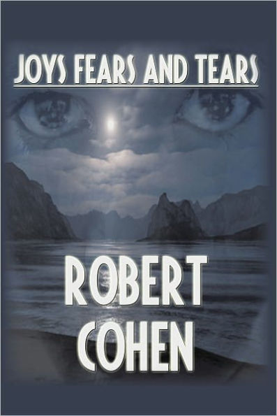 Joys, Fears, and Tears