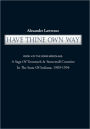 Have Thine Own Way