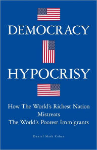 Democracy Hypocrisy: How The World's Richest Nation Mistreats The World's Poorest Immigrants