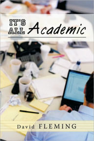 Title: It's All Academic, Author: David Fleming