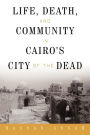 Life, Death, And Community In Cairo's City Of The Dead