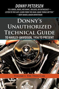 Donny's Unauthorized Technical Guide to Harley-Davidson, 1936 to Present