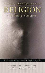 Religion: The Failed Narrative: Clashing Religious Doctrine and the Threat of Nuclear Terrorism