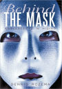 Behind The Mask