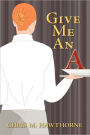 Give Me An A