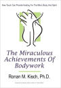The Miraculous Achievements Of Bodywork