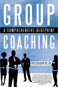 Title: Group Coaching: A Comprehensive Blueprint, Author: Ginger Cockerham