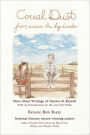 Corral Dust From Across the Big Divide: More Ghost Writings of Charles M. Russell.