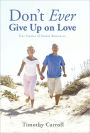 Don'T Ever Give Up On Love