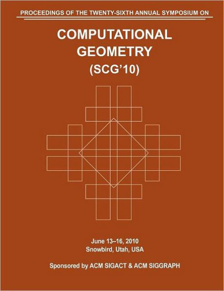 SCG 10 Proceedings of the 26th Annual Symposium on Computational Geometry