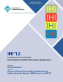 IHI 12 Proceedings of the 2nd ACM SIGHIT International Health Informatics Symposium
