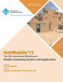 HotMobile 15 16th International Workshop on Mobile Computing Systems and Applications