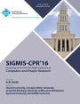 SIGMIS-CPR 16 2016 Computers and People Research Conference