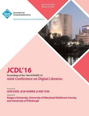 Jcdl 16 Ieee Acm Joint Conference On Digital Libraries By Jcdl 16