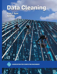 Title: Data Cleaning / Edition 1, Author: Ihab F. Ilyas