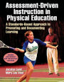 Assessment-Driven Instruction in Physical Education With Web Resource: A Standards-Based Approach to Promoting and Documenting Learning