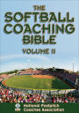 The Softball Coaching Bible, Volume II / Edition 2