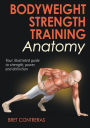 Bodyweight Strength Training Anatomy / Edition 1