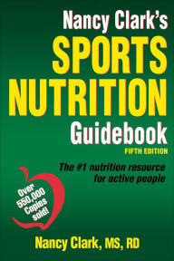 Title: Nancy Clark's Sports Nutrition Guidebook / Edition 5, Author: Nancy Clark