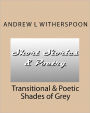 Transitional and Poetic Shades of Grey