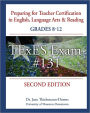 Preparing for Teacher Certification in English, Language Arts and Reading: Grades 8-12, Second Edition: For TExES Exam #131