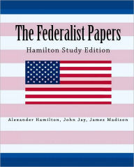Title: The Federalist Papers Hamilton Study Edition, Author: John Jay