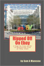 Ripped off on Ebay: A Step-by-Step Guide to Recovering from an Ebay Scam