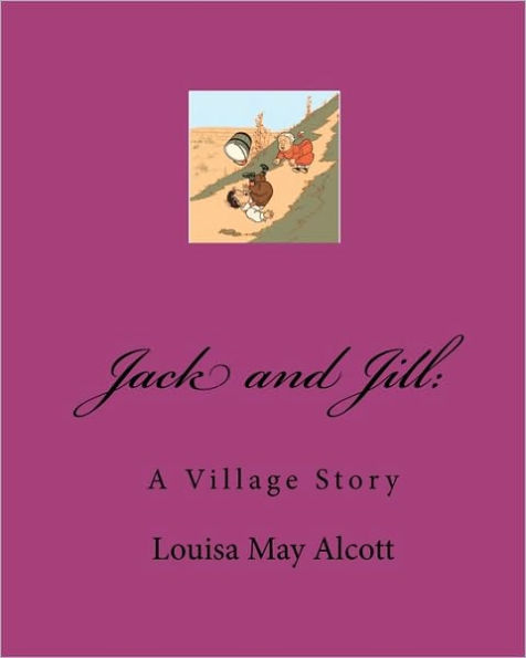 Jack and Jill: : A Village Story