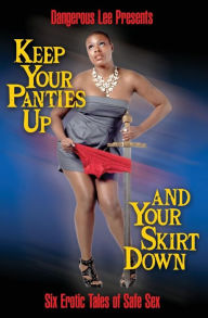 Title: Keep Your Panties Up and Your Skirt Down, Author: L A Langston