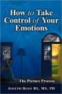 How to Take Control of Your Emotions