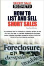 How to List and Sell Short Sales: The Undisputed How-To Guidebook for Learning How to List and Sell More Short Sales... a Must-Have Business Building Tool for Any Succes Minded Real Estate Agent Interested in Listing, Selling and Closing More Short Sales