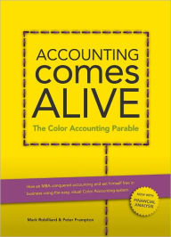 Title: Accounting Comes Alive: The Color Accounting Parable, Author: Mark Robilliard